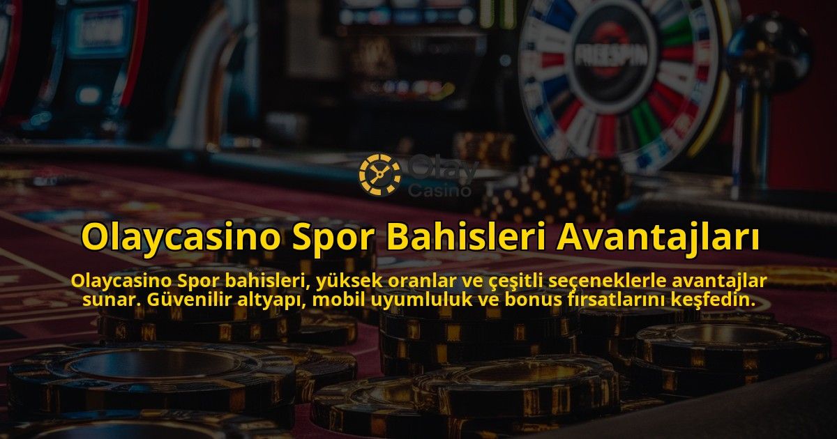 Olaycasino-Spor-Bahisleri-Avantajlari-overlay-1769269610.jpg
