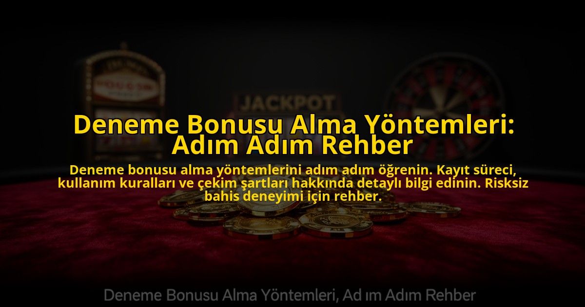 Deneme-Bonusu-Alma-Yontemleri-Adim-Adim-Rehber-overlay-1776035292.jpg