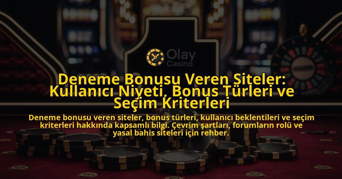 Deneme-Bonusu-Veren-Siteler-Kullanici-Niyeti-Bonus-Turleri-ve-Secim-Kriterleri-overlay-1778188951.jpg